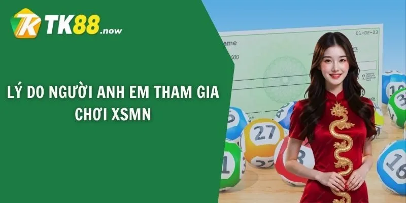 Lý do người anh em tham gia chơi XSMN